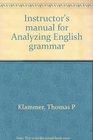Instructor's manual for Analyzing English grammar