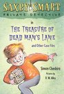 The Treasure of Dead Man's Lane and Other Case Files Saxby Smart Private Detective Book 2