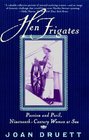 Hen Frigates  Passion and Peril NineteenthCentury Women at Sea