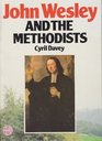 John Wesley and the Methodists
