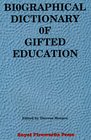 Biographical Dictionary of Gifted Education