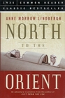 North to the Orient An Adventure in Aviation