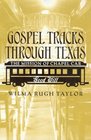 Gospel Tracks Through Texas The Mission of the Chapel Car Good Will