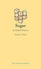 Sugar A Global History