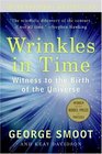 Wrinkles in Time Witness to the Birth of the Universe