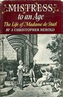 Mistress to an Age The Life of Madame De Stael