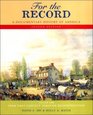 For the Record A Documentary History of America  From Contact Through Reconstruction