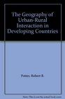 The Geography of UrbanRural Interaction in Developing Countries