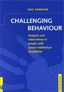 Challenging Behaviour Analysis and Intervention in People with Severe Intellectual Disabilities