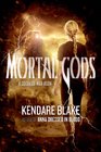 Mortal Gods (Goddess War, Bk 2)