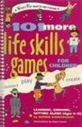 101 More Life Skills Games for Children Learning Growing Getting Along
