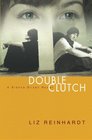 Double Clutch: A Brenna Blixen Book (Volume 1)