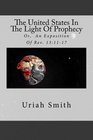 The United States In The Light Of Prophecy Or  An Exposition Of Rev 131117