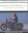 HarleyDavidson 45s Workhorse and Warhorse