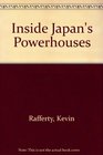 Inside Japan's power houses The culture mystique and future of Japan's greatest corporations