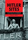 Hitler Sites A Citybycity Guidebook