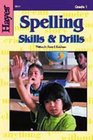 Spelling Skills and Drills Grade 1