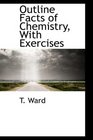 Outline Facts of Chemistry With Exercises