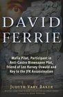 David Ferrie Mafia Pilot Participant in AntiCastro Bioweapon Plot Friend of Lee Harvey Oswald and Key to the JFK Assassination