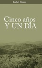 Cinco anos y un dia (Spanish Edition)