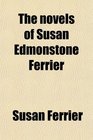 The novels of Susan Edmonstone Ferrier
