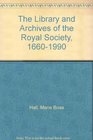 The Library and Archives of the Royal Society 16601990