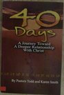 40 Days A Journey Toward a Deeper Relationship with Christ