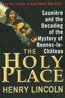 The Holy Place Saunire and the Decoding of the Mystery of RennesleChteau