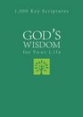 God's Wisdom for Your Life 1000 Key Scriptures