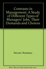 Contrasts in Management A Study of Different Types of Managers' Jobs Their Demands and Choices
