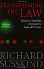 Transforming the Law Essays on Technology Justice and the Legal Marketplace