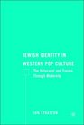 Jewish Identity in Western Pop Culture The Holocaust and Trauma Through Modernity