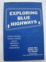 Exploring Blue Highways Literacy Reform School Change and the Creation of Learning Communities