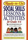 Ready-to-Use Social Skills Lessons & Activities for Grades 4 - 6 (J-B Ed: Ready-to-Use Activities)