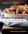 CrowdPleasing Potluck 225 Delicious Recipes Guaranteed to Win Rave Reviews