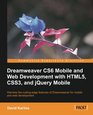 Dreamweaver CS6 Mobile and Web Development with HTML5 CSS3 and jQuery Mobile