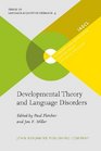 Developmental Theory and Language Disorders