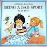 A Children's Book About BEING A BAD SPORT
