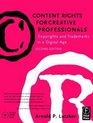 Content Rights for Creative Professionals Copyrights  Trademarks in a Digital Age Second Edition