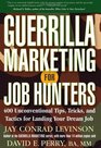 Guerrilla Marketing for Job Hunters 400 Unconventional Tips Tricks and Tactics for Landing Your Dream Job