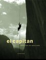 El Capitan Historic Feats and Radical Routes