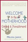 Welcome to the Motherhood  Grime  Punishment