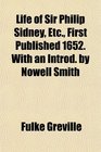 Life of Sir Philip Sidney Etc First Published 1652 With an Introd by Nowell Smith