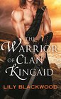 The Warrior of Clan Kincaid (Highland Warrior, Bk 3)