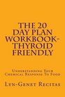 The 20 Day Plan Workbook Thyroid Friendly Understanding Your Chemical Response To Food