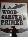 A woodcarver's primer