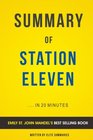 Summary of Station Eleven by Emily St John Mandel  Includes Analysis