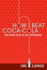 How I Beat CocaCola and Other Tales of OneUpmanship