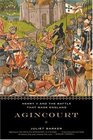 Agincourt Henry V and the Battle That Made England