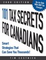 101 Tax Secrets for Canadians 2008 Smart Strategies That Can Save You Thousands